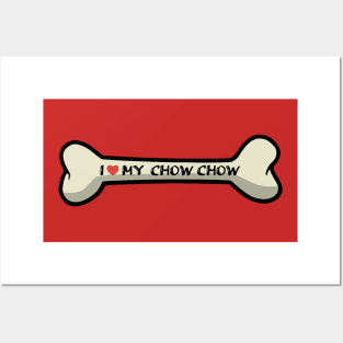 I love my Chow Chow Bone Typography Design Posters and Art
